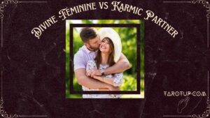 Divine Feminine vs Karmic Partner: Unraveling Spiritual Mysteries Featured Image